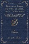 Voltaire, Voltaire Voltaire - Romances, Tales, and Smaller Pieces of M. de Voltaire, Vol. 1 of 2: Zadig; The World as It Goes; Micromegas; The White Bull; Travels of Scaramentado