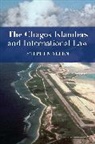 Stephen Allen - The Chagos Islanders and International Law