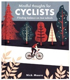 Nick Moore, Moore Nick - Mindful Thoughts for Cyclists