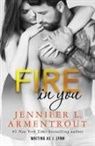 Jennifer L. Armentrout, Jennifer L. Lynn Armentrout, Armentrout Jennifer L., Jennifer L Armentrout, Jennifer L. Armentrout, J Lynn... - Fire In You