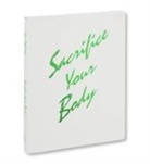 Ethridge Roe, Ethridge Roe - Sacrifice Your Body