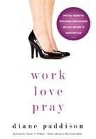 Diane Paddison - Work, Love, Pray
