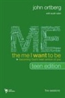 John Ortberg, John/ Rubin Ortberg - The Me I Want to Be, Teen Edition Curriculum Kit