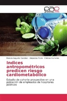 Cr Humeres, Cristian Humeres, Alejandr Muhn, Alejandra Muhn, Ramon August Sanchez, Ramon Augusto Sanchez - Indices antropométricos predicen riesgo cardiometabólico