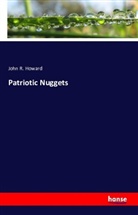 John R Howard, John R. Howard - Patriotic Nuggets