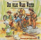 Hartmut E. Höfele, Matz Scheid - Der wilde Wilde Westen, 1 CD-Audio (Hörbuch)