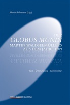 Marti Lehmann, Martin Lehmann - Der Globus Mundi Martin Waldseemüllers aus dem Jahre 1509