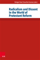 Heal, Heal, Bridget Heal, Anorthe Kremers, Wetzel, Anorth Wetzel... - Radicalism and Dissent in the World of Protestant Reform