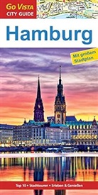 Klaus Viedebantt - GO VISTA City Guide: Reiseführer Hamburg