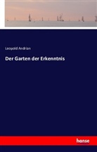 Leopold Andrian - Der Garten der Erkenntnis