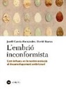 David Bueno Torrens, Jordi García Fernández - L'?embrió inconformista : com influeix en la nostra evolució el desenvolupament embrionari