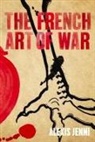 Alexis Jenni, Alexis (Author) Jenni - The French Art of War
