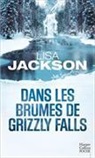 Lisa Jackson, Jackson-l - Dans les brumes de Grizzly Falls