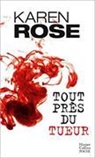 Karen Rose, Karin Rose, Rose-k - Tout près du tueur