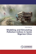 Timothy Akpomie - Modeling and Simulating Pollution Indices in Some Nigerian Cities