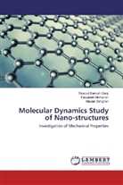 Masou Darvish Ganji, Masoud Darvish Ganji, Dehghan, Maziar Dehghan, Farzane Memarian, Farzaneh Memarian - Molecular Dynamics Study of Nano-structures