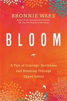 Bronnie Ware - Bloom