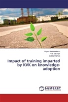 Jyotika Rathod, Rajpu Rudradatsinh, Rajput Rudradatsinh, V Savaliya, V J Savaliya, V. J. Savaliya... - Impact of training imparted by KVK on knowledge-adoption