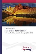 Alfonso Gómez Rossi - Las cargas de la castidad