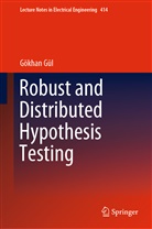 Gökhan Gül - Robust and Distributed Hypothesis Testing