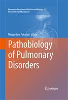 Mieczysla Pokorski, Mieczyslaw Pokorski - Pathobiology of Pulmonary Disorders