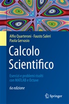 Paola Gervasio, Alfio Quarteroni, Fausto Saleri - Calcolo Scientifico
