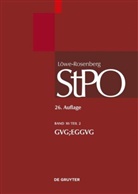 Reinhard Böttcher, Ottmar Breidling, Volker Erb, Robert Esser, Ulrich Franke, Dirk Gittermann... - Löwe/Rosenberg, Die Strafprozeßordnung und das Gerichtsverfassungsgesetz - Band 10: GVG; EGGVG