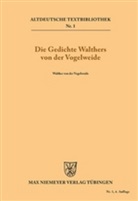 Walther Von Der Vogelweide, Walther von der Vogelweide, Walther von der Vogelweide - Die Gedichte Walthers von der Vogelweide