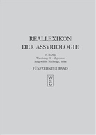 Dietz O Edzard, Wolfram vo Soden, Wolfram von Soden, Erns Weidner, Ernst Weidner, Bramanti... - Reallexikon der Assyriologie und Vorderasiatischen - Band 15: lWaschung. A - Zypresse, Nachträge, Index. Bd.15