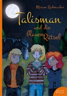 Miriam Rademacher, Marina Köller - Talisman und die blauen Rätsel