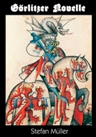 Stefan Müller - Görlitzer Novelle