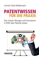 Carmen Tesch-Biedermann - Patentwissen für die Praxis