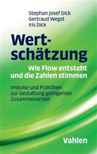 Iris Dick, Stephan Jose Dick, Stephan Josef Dick, Gertrau Wegst, Gertraud Wegst - Wertschätzung - Wie Flow entsteht und die Zahlen stimmen