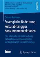 Corinna Hehlmann - Strategische Bedeutung kulturabhängiger Konsumentenreaktionen