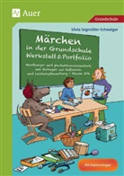 Silvia Segmüller-Schwaiger - Märchen in der Grundschule - Werkstatt & Portfolio
