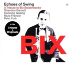 Bix, Various - Echoes of Swing - A Tribute to Bix Beiderbecke, 2 Audio-CDs (Hörbuch)