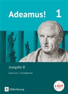 Andreas Müller, Anna Katharina Frings, Benedikt Blumenfelder, Volke Berchtold, Volker Berchtold, Benedik Blumenfelder... - Adeamus!, Ausgabe B - 1: Adeamus! - Ausgabe B - Latein als 1. Fremdsprache - Band 1