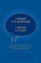 Shane O'Mara - A Brain for Business - A Brain for Life