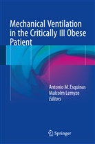 Antonio M. Esquinas, Lemyze, Lemyze, Malcolm Lemyze, Antoni M Esquinas, Antonio M Esquinas - Mechanical Ventilation in the Critically Ill Obese Patient