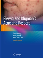 WenChieh Chen, Bod Melnik, Bodo Melnik, Ger Plewig, Gerd Plewig, Chen... - Plewig and Kligman´s Acne and Rosacea