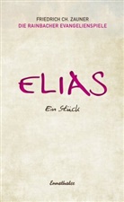 Friedrich Ch Zauner, Friedrich Ch. Zauner - Elias