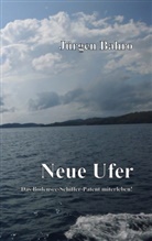 Jürgen Bahro - Neue Ufer