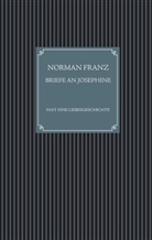 Norman Franz - Briefe an Josephine
