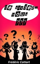 Frédéric Cottart, Daniel Boger - La saviez-vous ???