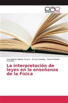 Yoel Albert Aldana Pizzano, Yoel Alberto Aldana Pizzano, Gonzá, Ermi González, Ermis González, Ramón Rubén González - La interpretación de leyes en la enseñanza de la Física