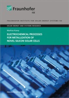 Mathias Kamp, Freiburg Fraunhofer ISE - Electrochemical Processes for Metallization of Novel Silicon Solar Cells