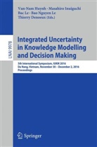 Thierry Denoeux, Van-Nam Huynh, Masahir Inuiguchi, Masahiro Inuiguchi, Bac Le, Bao Nguyen Le... - Integrated Uncertainty in Knowledge Modelling and Decision Making