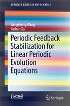 Gengshen Wang, Gengsheng Wang, Yashan Xu - Periodic Feedback Stabilization for Linear Periodic Evolution Equations