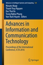 Masato Akagi, Van-Nam Huynh, Thanh Thuy Nguyen, Thanh-Thu Nguyen, Thanh-Thuy Nguyen, Trung Nghia Phung... - Advances in Information and Communication Technology