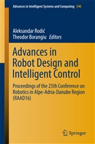 Borangiu, Borangiu, Theodor Borangiu, Aleksandar Rodiã, Aleksanda Rodic, Aleksandar Rodic... - Advances in Robot Design and Intelligent Control